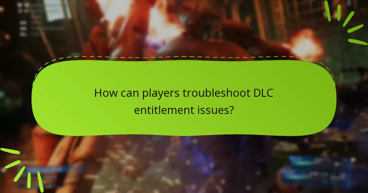 What are the common issues with DLC entitlement claims?