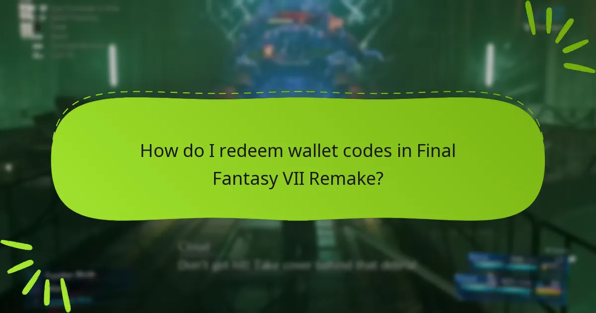What are the limits on wallet codes in Final Fantasy VII Remake?