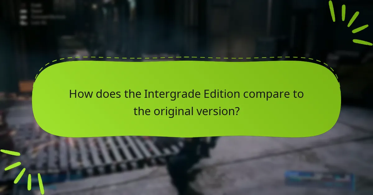 How does the Intergrade Edition compare to the original version?