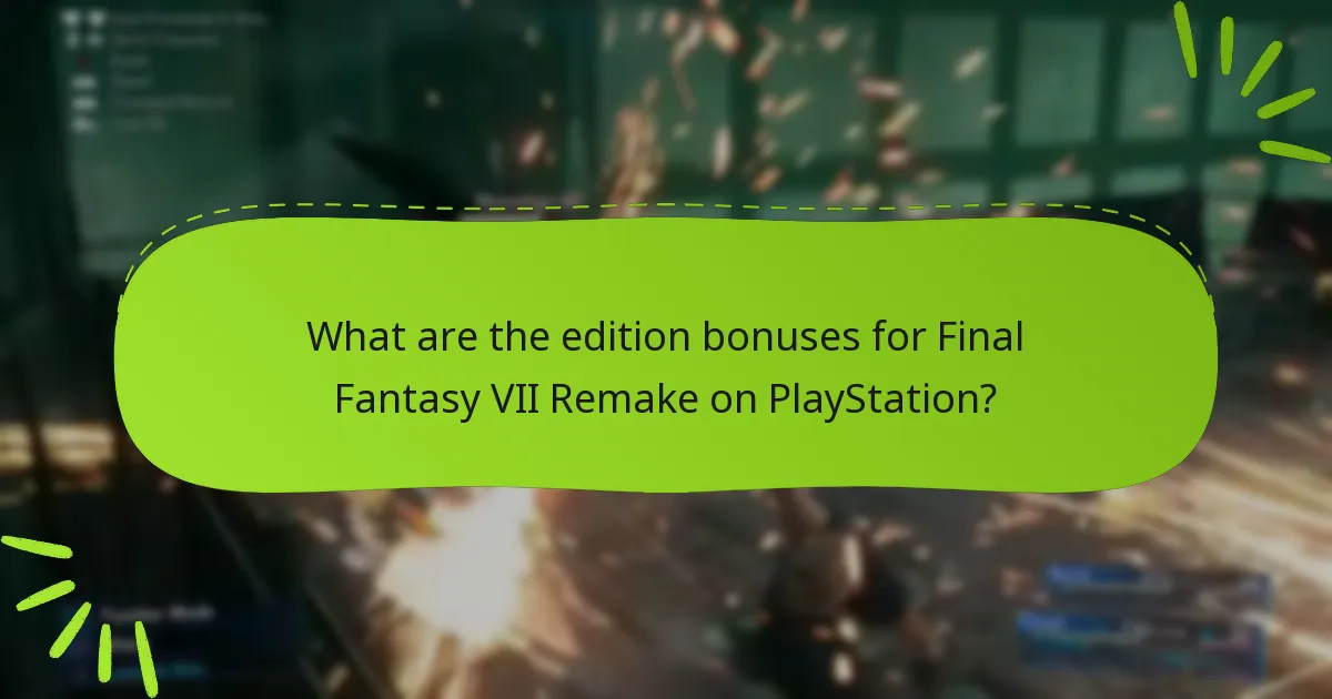 Which edition should I choose based on bonuses?