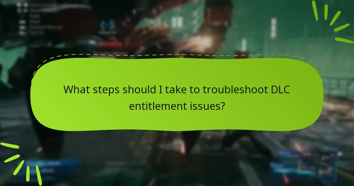 Where can I find support for DLC entitlement claims?