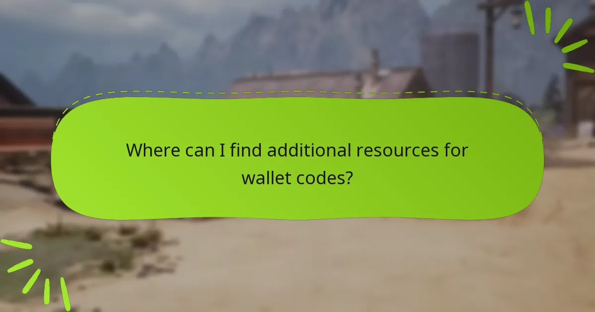 Where can I find additional resources for wallet codes?