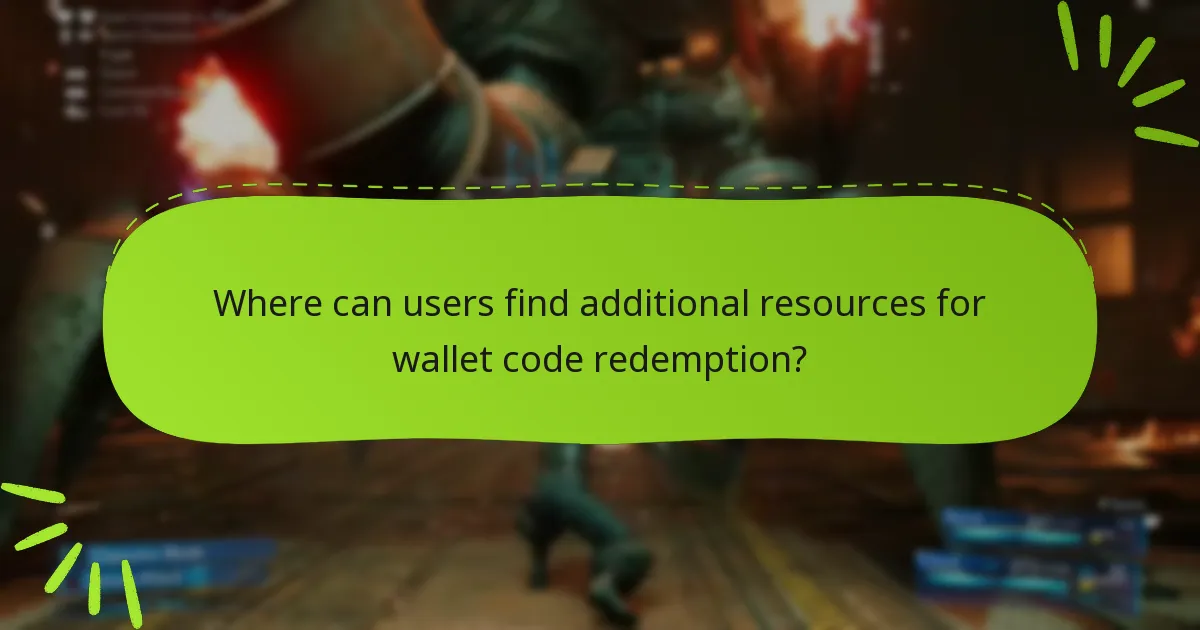 Where can users find additional resources for wallet code redemption?